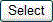 This is the select button